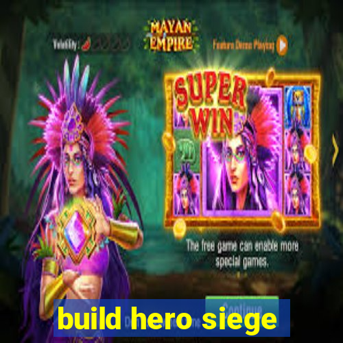 build hero siege